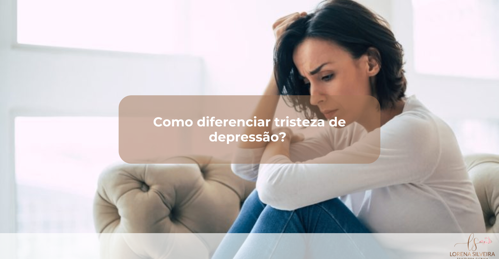 Como/Diferenciar/Tristeza/de/Depressão